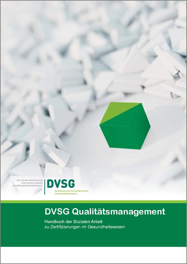 DVSG Qualitätsmanagement Handbuch der Sozialen Arbeit zu Zertifizierungen im Gesundheitswesen